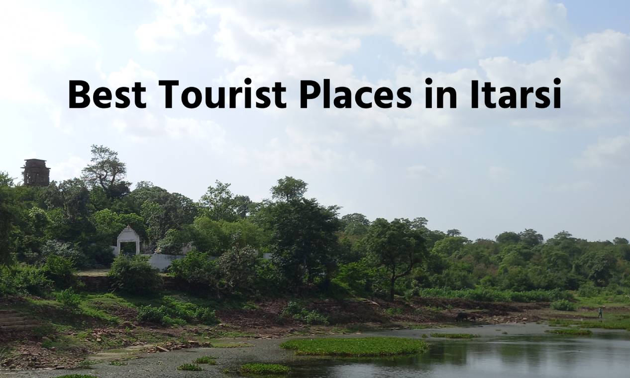 Best Tourist Places in Itarsi