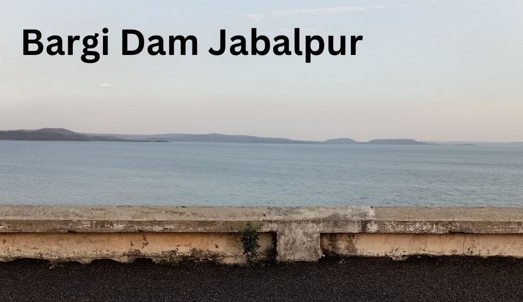 Bargi Dam Jabalpur