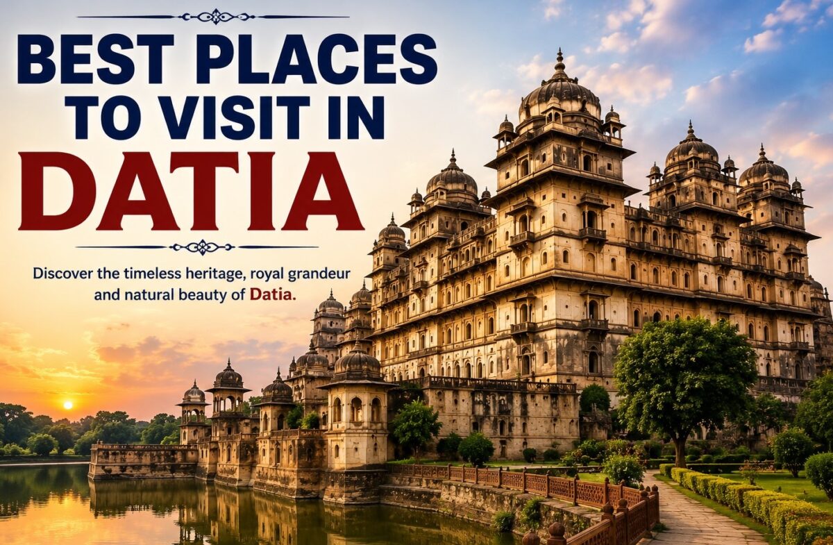 Best Places to Visit in Datia