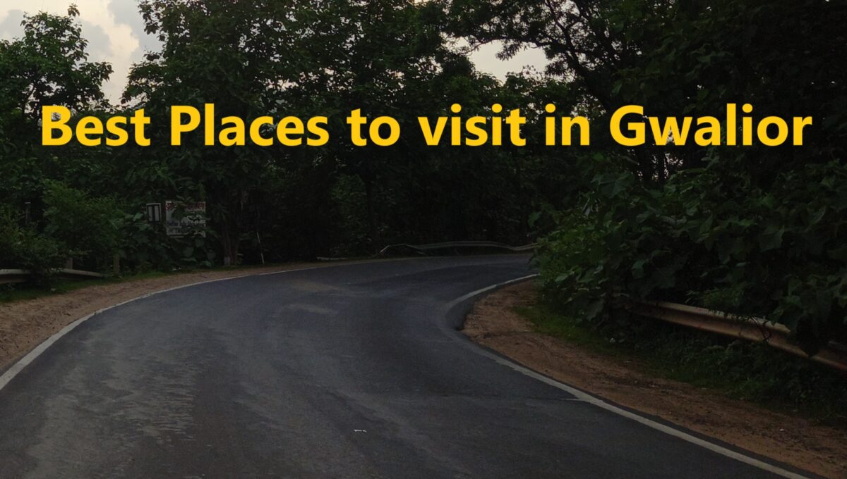 Places to Visit in Gwalior