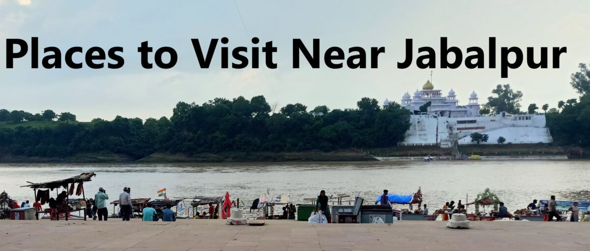 Places to Visit Near Jabalpur
