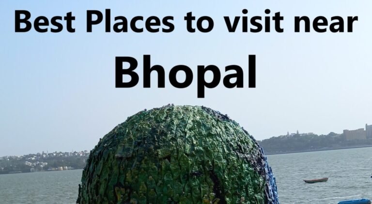 10 Best Places to Visit Near Bhopal for an Amazing Weekend Getaway