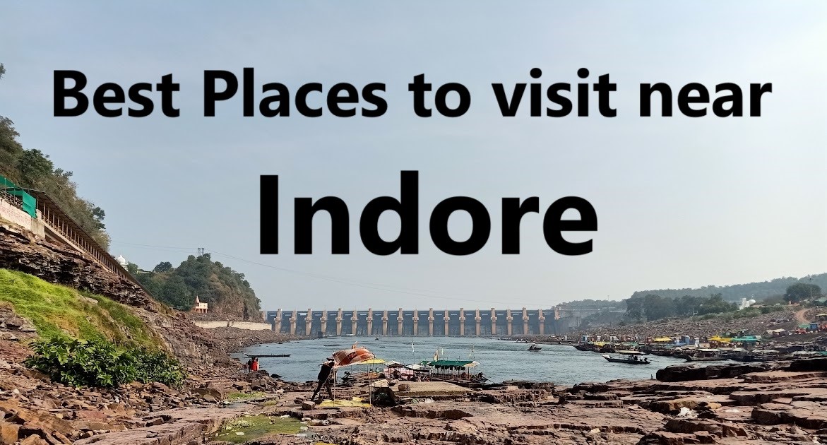 Top Places to Visit Near Indore