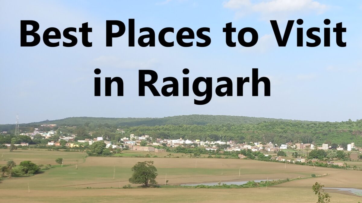 Best Places to visit in Raigarh