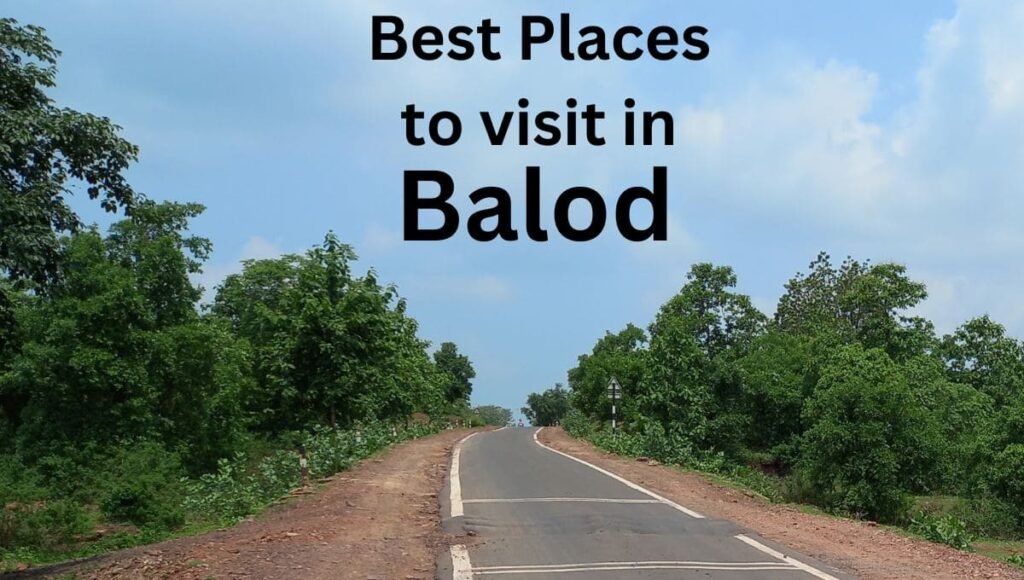 10 Best Places to Visit in Balod, Chhattisgarh – Famous Tourist Places