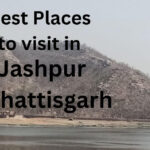 Best Places to Visit in Jashpur Chhattisgarh