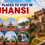 Best Places to Visit in Jhansi