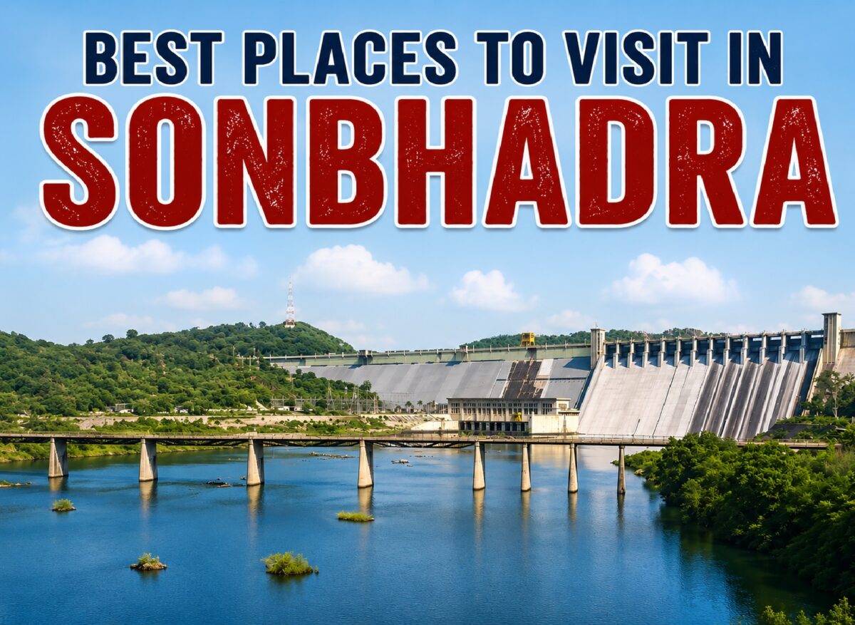Best Places to Visit in Sonbhadra