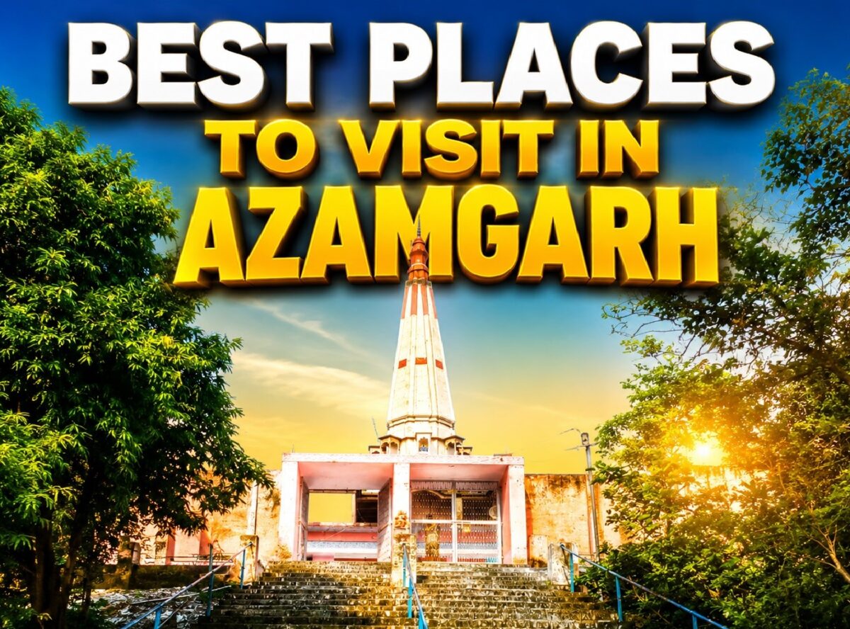 Best Places to Visit in Azamgarh